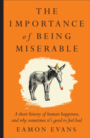 Importance Of Being Miserable