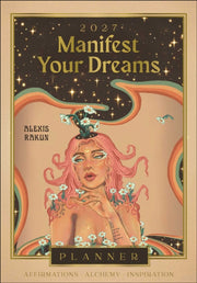 Manifest Your Dreams Planner Cal/2027