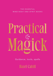 Practical Magick By Cahill, Hazel