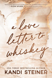 Love Letter To Whiskey By Steiner, Kandi