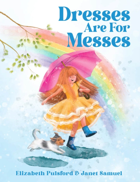 Dresses Are For Messes By Pulsford, Elizabeth
