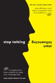 Stop Talking Start Influencing