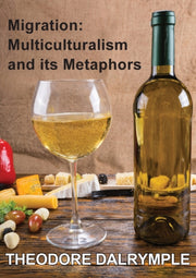 Migration: Multiculturalism   Its Metaph By Dalrymple, William