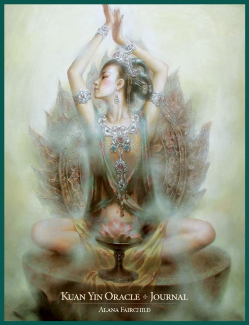 Kuan Yin Oracle Journal By Fairchild, Alana