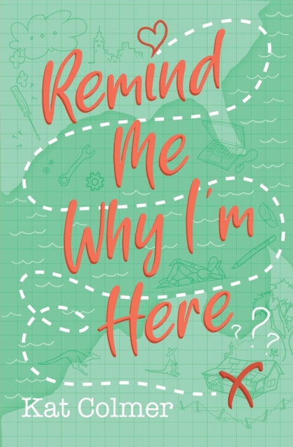Remind Me Why I'm Here By Colmer, Kat