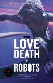 Love, Death And Robots: The Official Ant