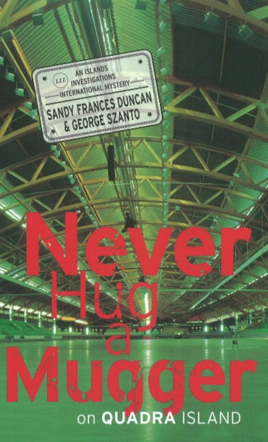 Never Hug A Mugger On Quadra Island