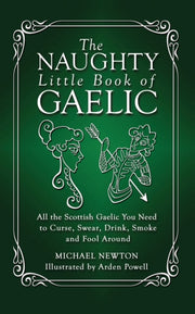 Naughty Little Book Of Gaelic By Newton, Michael