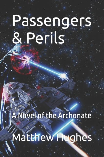 Passengers   Perils: A Novel Of The Arch