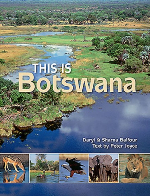 This Is Botswana By Balfour, Daryl & Sha