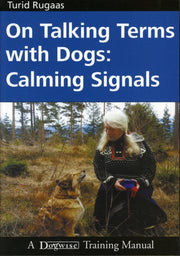 On Talking Terms With Dogs : Calming Sig By Rugaas, Turid