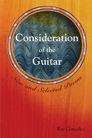 Consideration Of The Guitar: New And Sel By Gonzalez, Ray