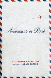 Amerns In Parisa Litry Anth By Gopnik, Adam