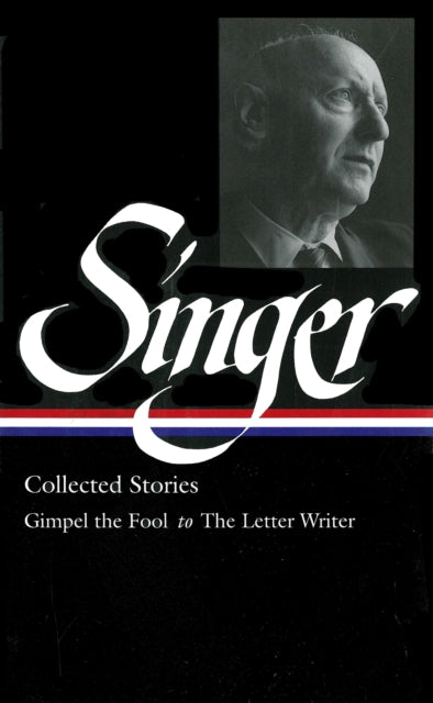Isaac Bashevis Singer: Stories Vol. 1 By Singer, Issac B.