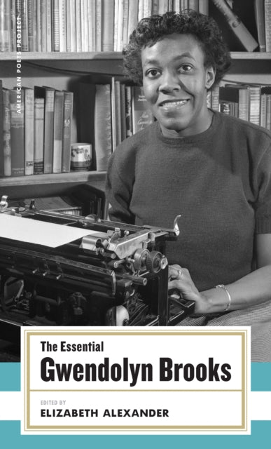 Essential Gwendolyn Brooks By Brooks, Gwendolyn