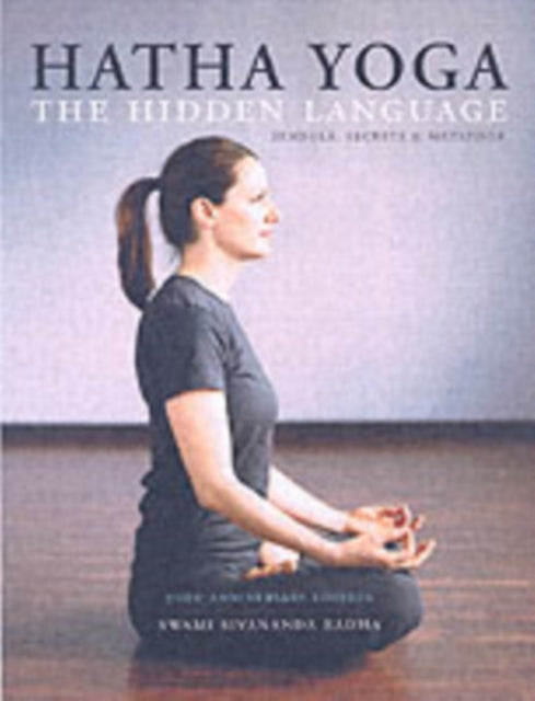 Hatha Yoga The Hidden Language