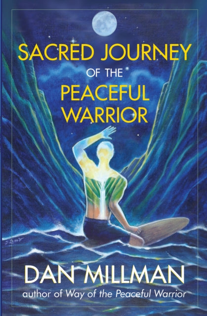 Sacred Journey Of The Peaceful Warrior