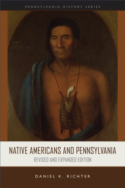 Native Americans & Pennsylvania By Richter, Daniel K.