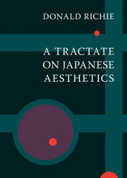 Tractate On Japanese Aesthetics By Richie, Donald