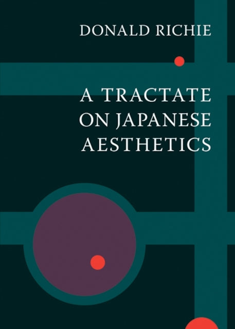 Tractate On Japanese Aesthetics By Richie, Donald