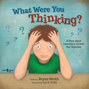 What Were You Thinking A Story About Lea By Smith, Bryan