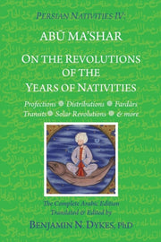 Persian Nativities Iv: On The Revolution By Dykes, Benjamin  N.