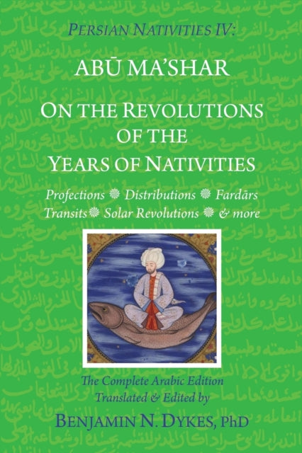 Persian Nativities Iv: On The Revolution By Dykes, Benjamin  N.