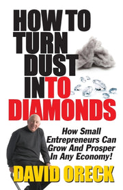 How To Turn Dust Into Diamonds