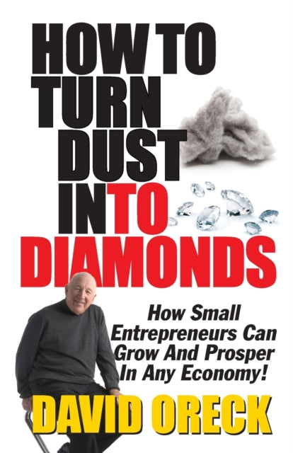 How To Turn Dust Into Diamonds