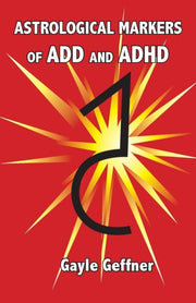 Astrological Markers For Add And Adhd By Geffner, Gayle