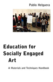 Education For Socially Engaged Art: A Ma By Helguera, Pablo