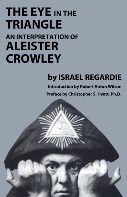Eye In The Triangle By Regardie I.