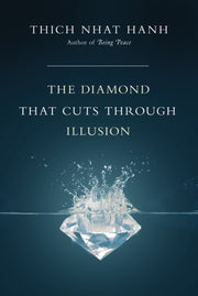 Diamond That Cuts Through Illusion By Hanh, Thich Nhat