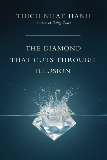Diamond That Cuts Through Illusion By Hanh, Thich Nhat