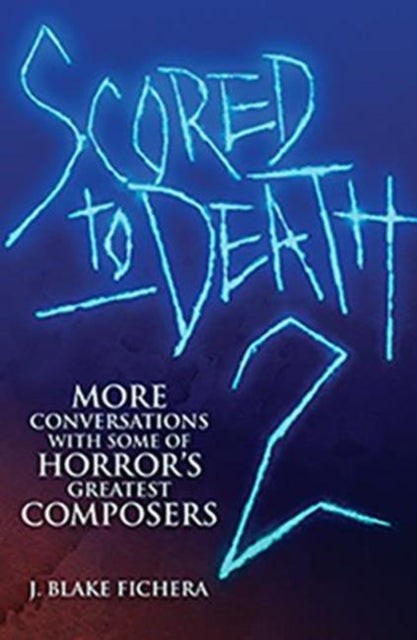 Scored To Death 2 By J Blake Fichera