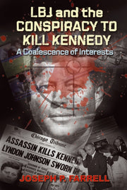 Lbj & The Conspiracy To Kill Kennedy
