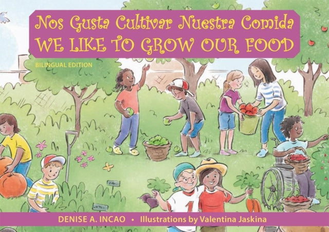 Nos Gusta Cultivar Nuestros Alimentos We