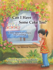 Can I Have Some Cake Too  : A Story Abou