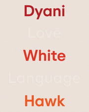 Dyani White Hawk Love Language