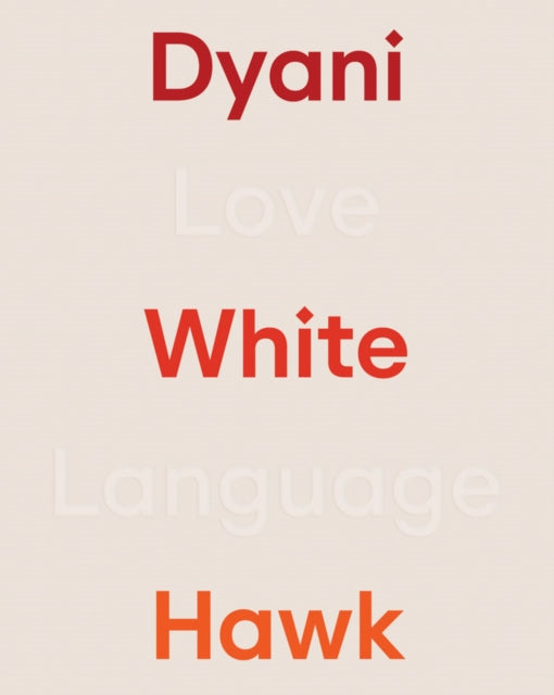 Dyani White Hawk Love Language