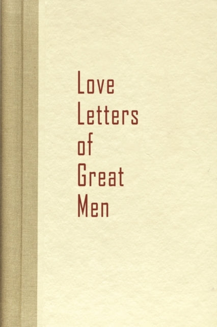 Love Letters Of Great Men By Becon Hill,