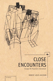 Close Encounters: Essays On Russian Lite By Jackson, Robert