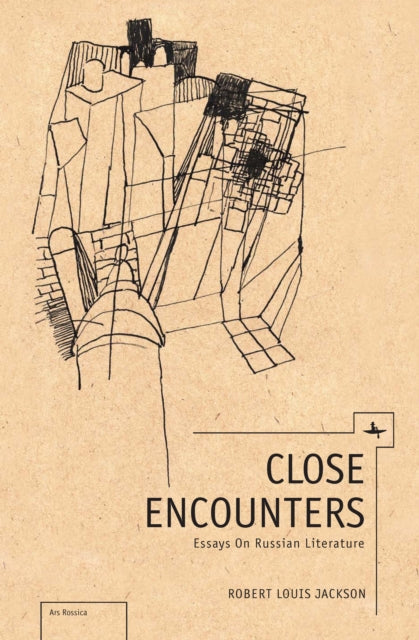 Close Encounters: Essays On Russian Lite By Jackson, Robert