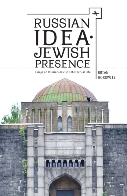Russian Idea--jewish Presence: Essays On By Horowitz, Brian