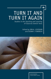 Turn It And Turn It Again: Studies In Th By Fendrick, Susan P.