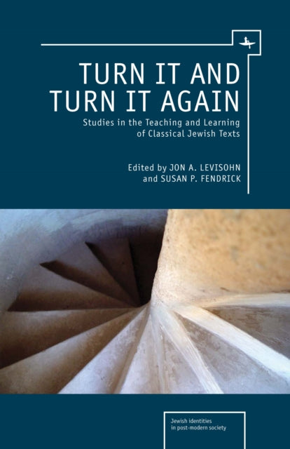 Turn It And Turn It Again: Studies In Th By Fendrick, Susan P.