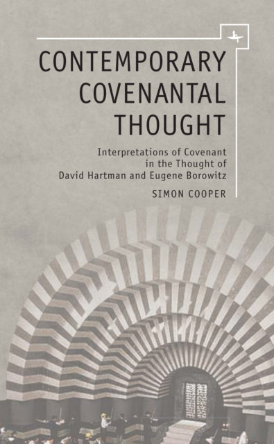 Contemporary Covenantal Thought: Interpr By Cooper, Simon