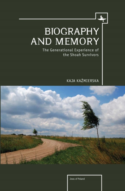 Biography And Memory: The Generational E By Kazmierska, Kaja