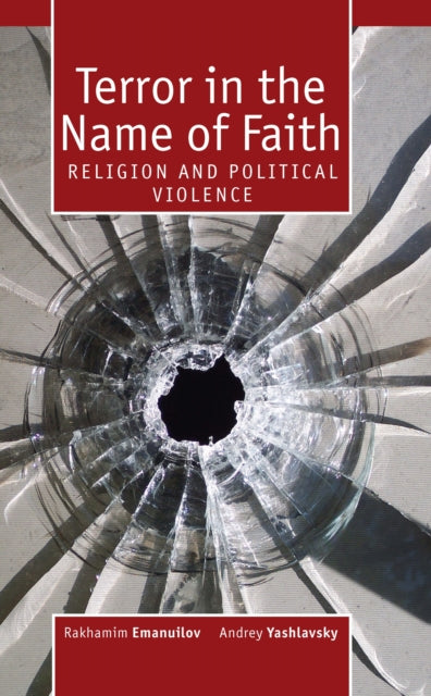 Terror In The Name Of Faith: Religion An By Emanuilov, Rekhamim
