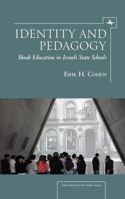 Identity And Pedagogy: Shoah Education I By Cohen, Erik